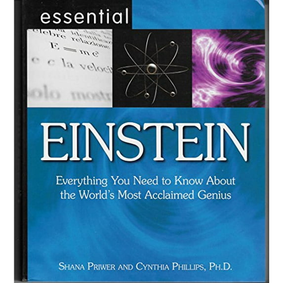 Pre-Owned Essential EINSTEIN Everything You Need to Know About the World's Most Acclaimed Genius (Paperback) 159869071X 9781598690712