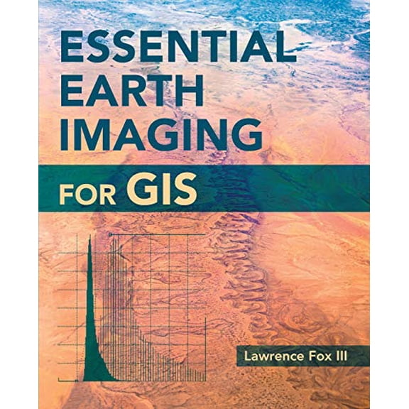 Pre-Owned Essential Earth Imaging for GIS (Paperback)