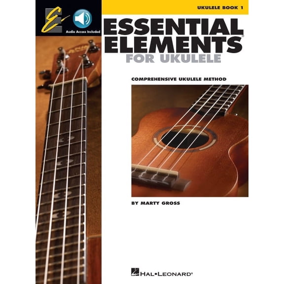 Essential Elements Essential Elements for Ukulele - Method Book 1 with Online Audio Beginner Level Chords, Strumming, Note Reading and Tab , (Paperback)