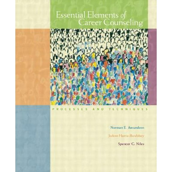 Pre-Owned Essential Elements of Career Counseling: Processes and Techniques (Paperback) 0131122711 9780131122710