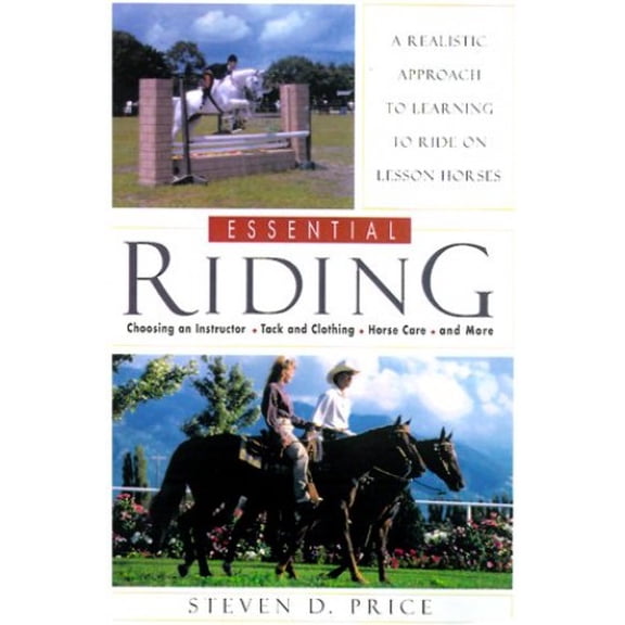 Pre-Owned Essential Riding: A Realistic Approach to Horsemanship (Paperback) 1585740020 9781585740024