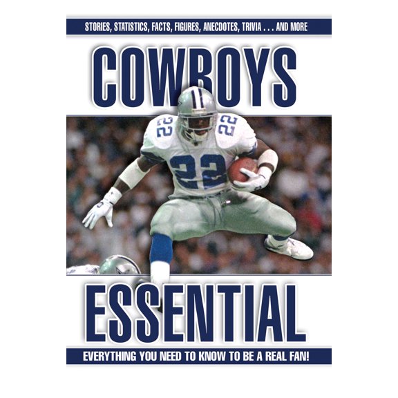 Essential: Everything You Need to Know to be a Real Fan: Cowboys Essential : Everything You Need to Know to Be a Real Fan! (Hardcover)