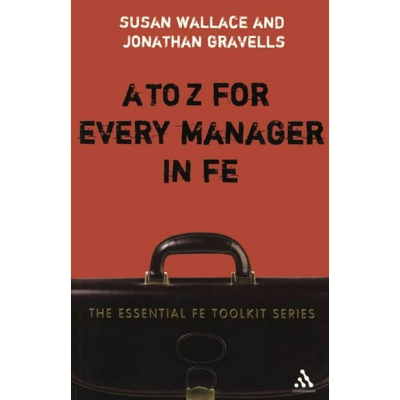 Essential Fe Toolkit A to Z for Every Manager in Fe, (Paperback)