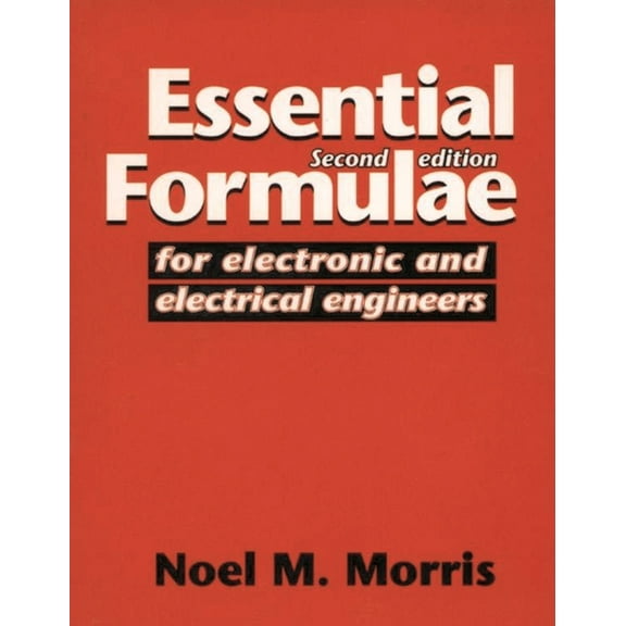 Essential Formulae for Electronic and Electrical Engineers, (Paperback)
