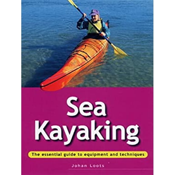 Pre-Owned Essential Guide: Sea Kayaking (Paperback) 0811729214 9780811729215