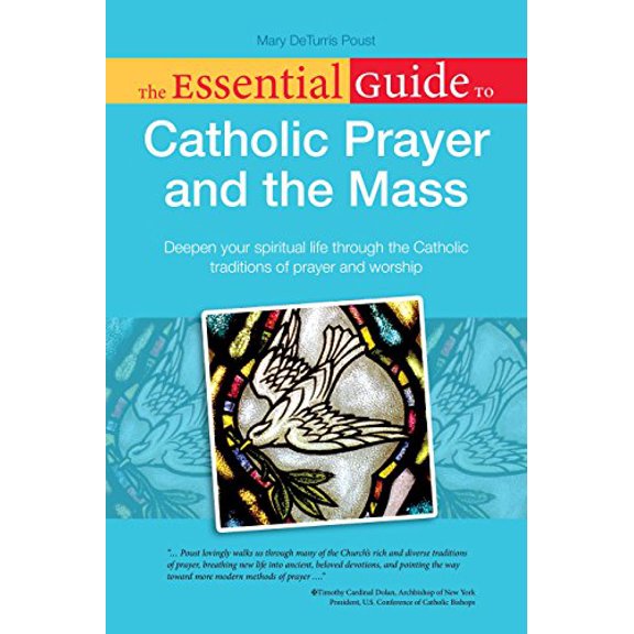 Pre-Owned The Essential Guide to Catholic Prayer and the Mass (Paperback) 1615640754 9781615640751