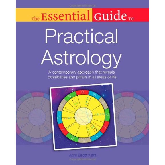 Pre-Owned The Essential Guide to Practical Astrology (Paperback) 1615640932 9781615640935