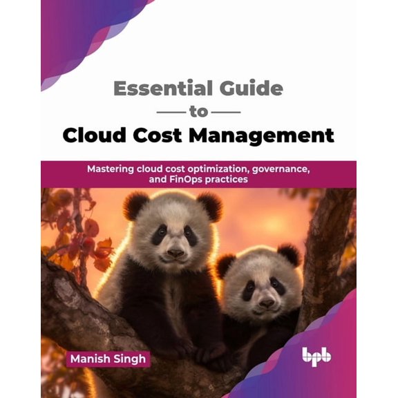 Essential Guide to Cloud Cost Management: Mastering cloud cost optimization, governance, and FinOps practices (English E, (Paperback)