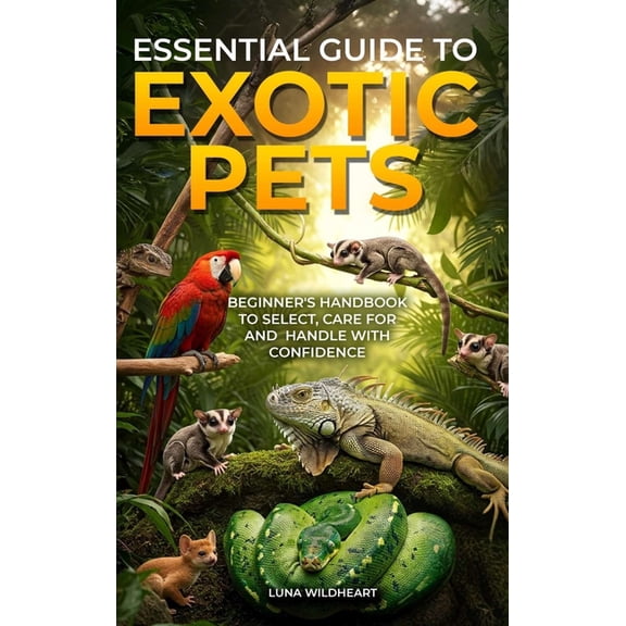 Essential Guide to Exotic Pets, (Hardcover)