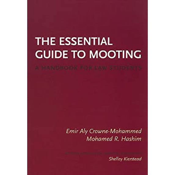 Pre-Owned Essential Guide to Mooting : A Handbook for Law Students 9781552211823 Used