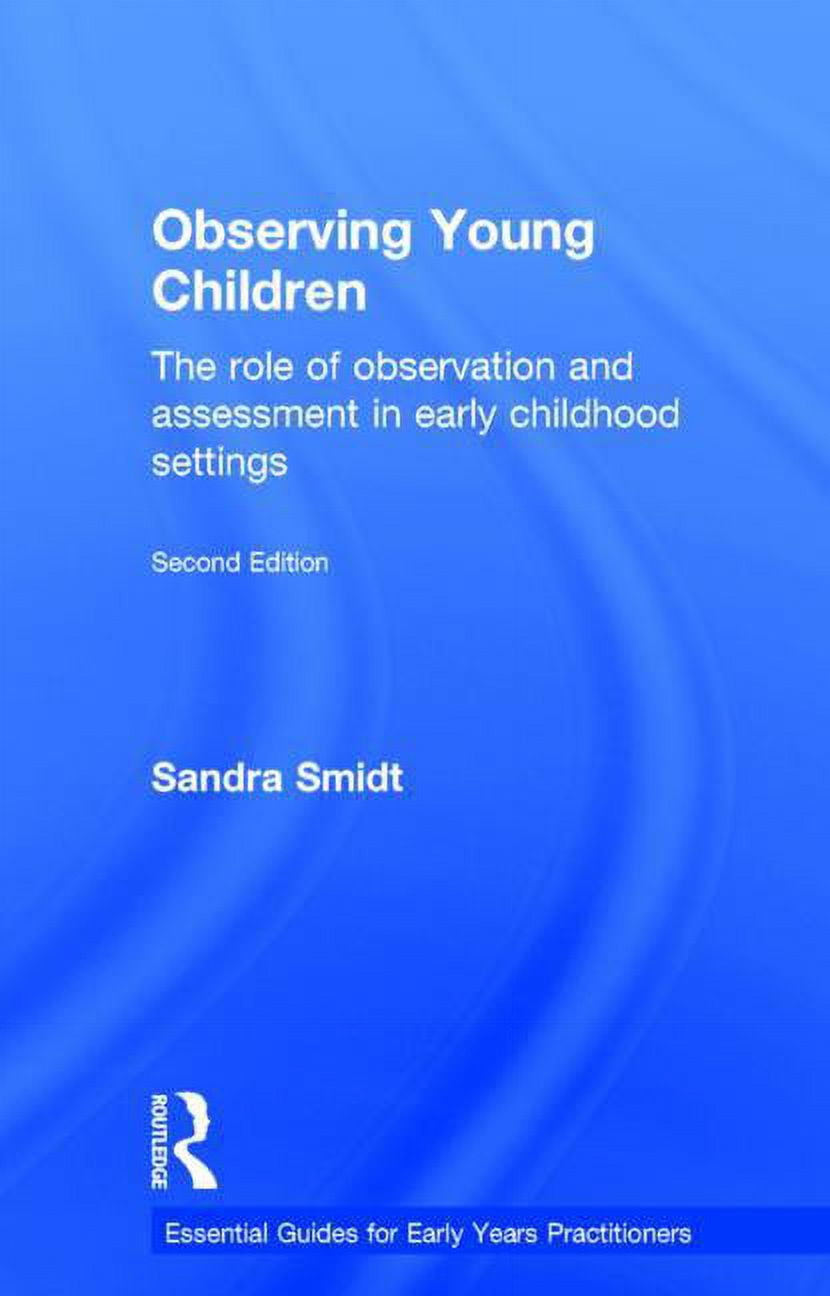 Essential Guides for Early Years Practit Observing Young Children: The ...