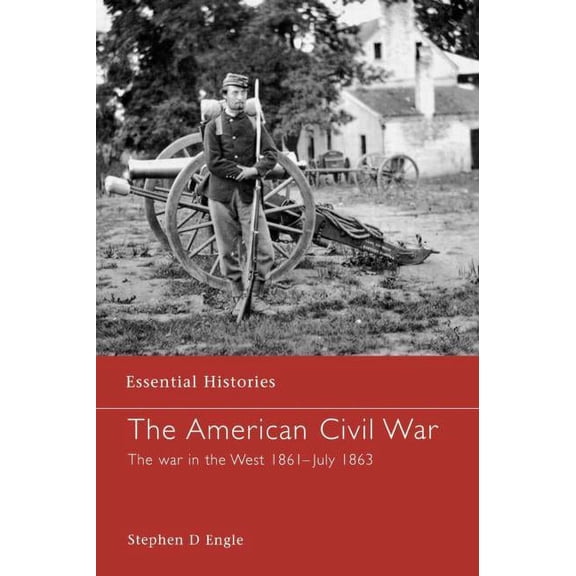 Essential Histories (Osprey Publishing) The American Civil War, (Hardcover)