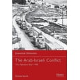 thumbnail image 1 of Essential Histories: The Arab-Israeli Conflict : The Palestine War 1948 (Paperback), 1 of 1