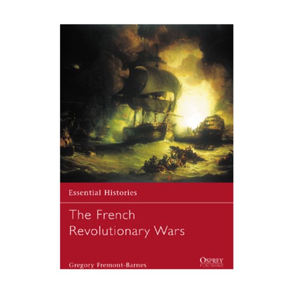 Essential Histories: The French Revolutionary Wars (Paperback)
