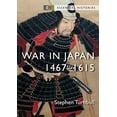 thumbnail image 1 of Pre-Owned War in Japan: 1467-1615 (Paperback) 1472851188 9781472851185, 1 of 1