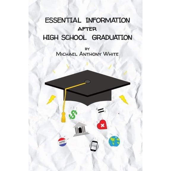 Essential Information After High School Graduation (Paperback)