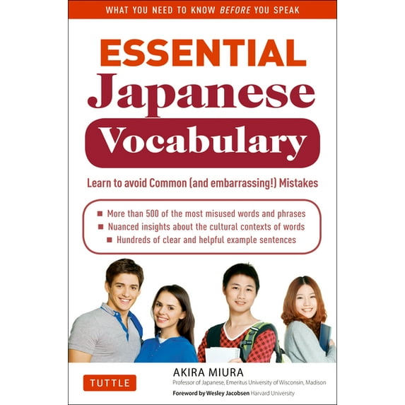 Essential Japanese Vocabulary: Learn to Avoid Common (and Embarrassing!) Mistakes: Learn Japanese Grammar and Vocabulary, (Paperback)