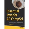 thumbnail image 1 of Essential Java for AP Compsci: From Programming to Computer Science, (Paperback), 1 of 1