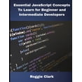 thumbnail image 1 of Essential JavaScript Concepts To Learn for Beginner and Intermediate Developers: Essential JavaScript Concepts To Learn , (Paperback), 1 of 1