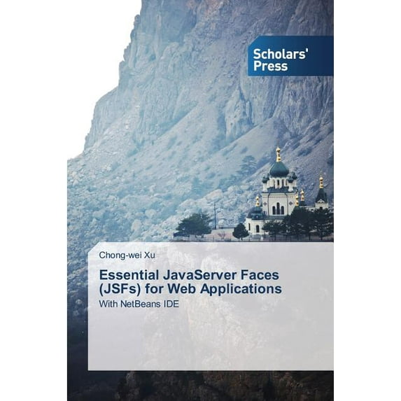 Essential JavaServer Faces (JSFs) for Web Applications (Paperback)