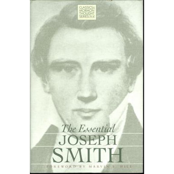 Pre-Owned The Essential Joseph Smith (CLASSICS IN MORMON THOUGHT SERIES) (Hardcover) 0941214710 9780941214711