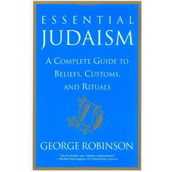 Pre-Owned Essential Judaism: A Complete Guide to Beliefs, Customs & Rituals (Paperback) 0671034812 9780671034818