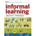 thumbnail image 1 of Essential Knowledge Resource (Paperback) Informal Learning: Rediscovering the Natural Pathways That Inspire Innovation and Performance, (Paperback), 1 of 1