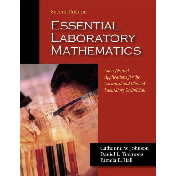 Essential Laboratory Mathematics: Concepts and Applications for the Clinical and Chemical Laboratory Technician