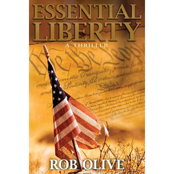 Essential Liberty  Paperback  Rob Olive