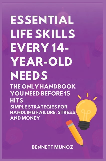 Essential Life Skills for Teens and Chil Essential Life Skills Every 14 ...