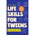 thumbnail image 1 of Essential Life Skills for Teens Life Skills for Tweens: How to Cook, Make Friends, Be Self Confident and Healthy. Everything a Pre Teen Should Know to B, (Hardcover), 1 of 1