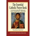 thumbnail image 1 of Essential (Liguori) The Essential Catholic Prayer Book: A Collection of Private and Community Prayers, (Paperback), 1 of 2