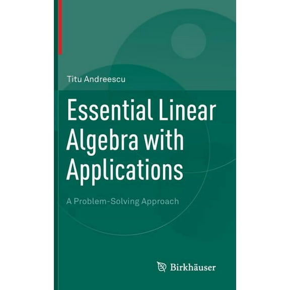 Essential Linear Algebra with Applications: A Problem-Solving Approach, (Hardcover)