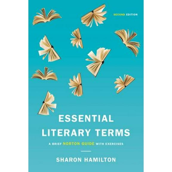 Pre-Owned Essential Literary Terms: A Brief Norton Guide with Exercises (Paperback) 0393283895 9780393283891