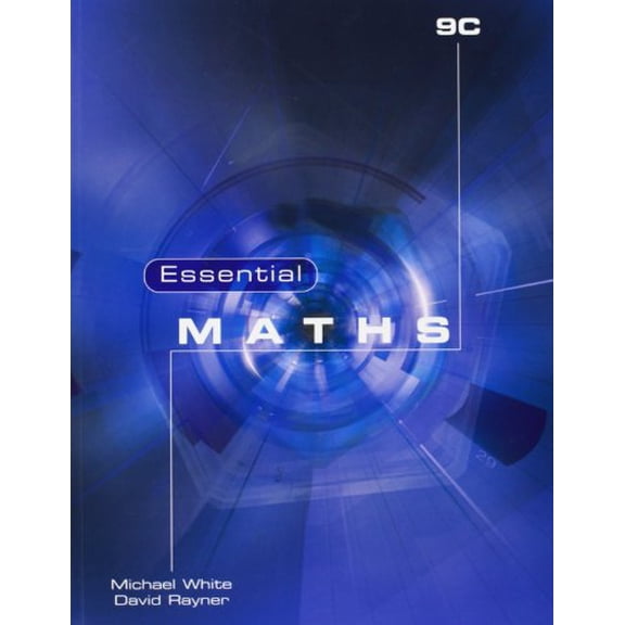 Essential Maths 9C David Rayner,Michael White (Paperback)