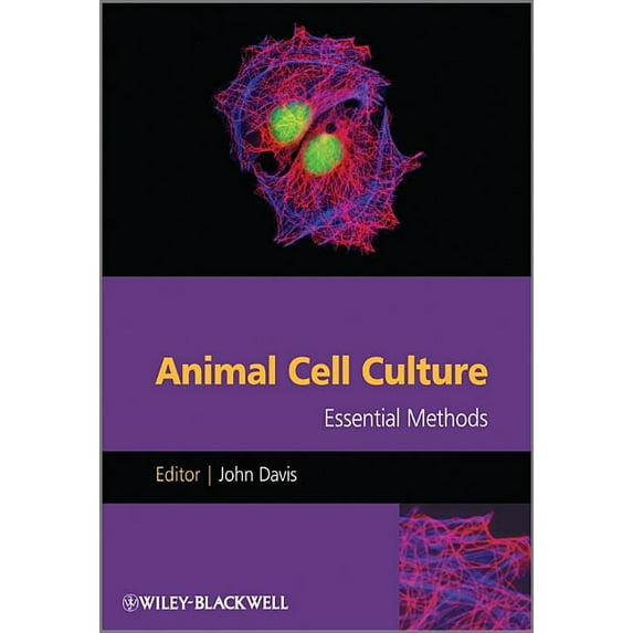 Essential Methods Animal Cell Culture Essential Methods, Book 1, (Paperback)