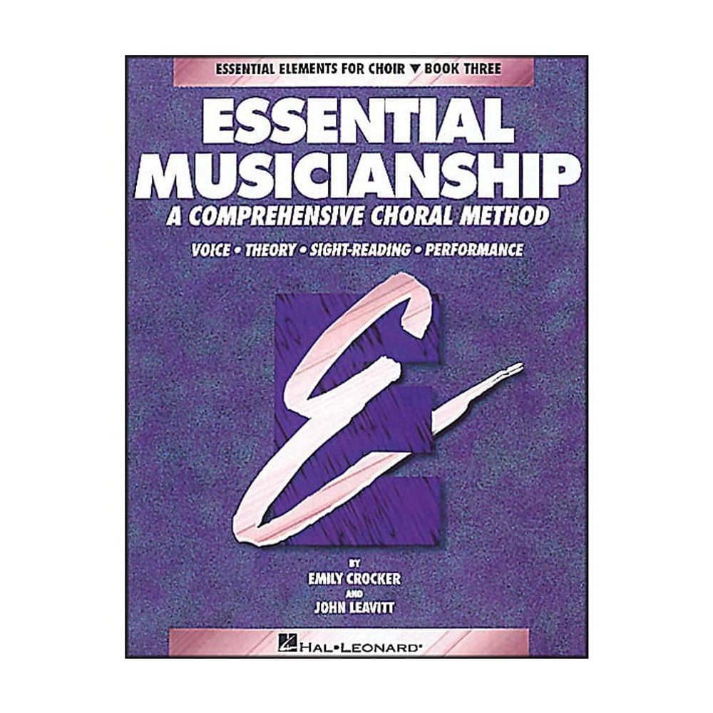 Essential Musicianship: A Comprehensive Choral Method: Voice / Theory ...