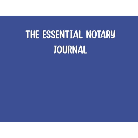 The Essential Notary Journal- Blue, (Paperback)