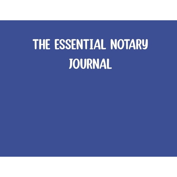 The Essential Notary Journal- Blue, (Paperback)