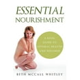 thumbnail image 1 of Essential Nourishment: A Basic Guide to Optimal Health and Wellness, 1 of 1