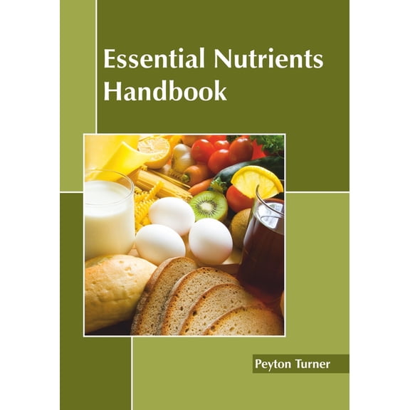 Essential Nutrients Handbook, (Hardcover)