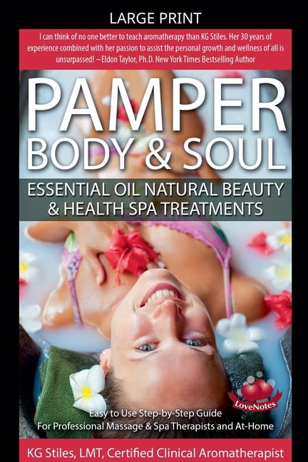 Essential Oil Spa Pamper Body & Soul Essential Oil Natural Beauty & Health Spa Treatments, (Paperback)