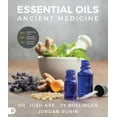 Essential Oils Ancient Medicine (Hardcover) by Mr. Jordan Rubin, Dr
