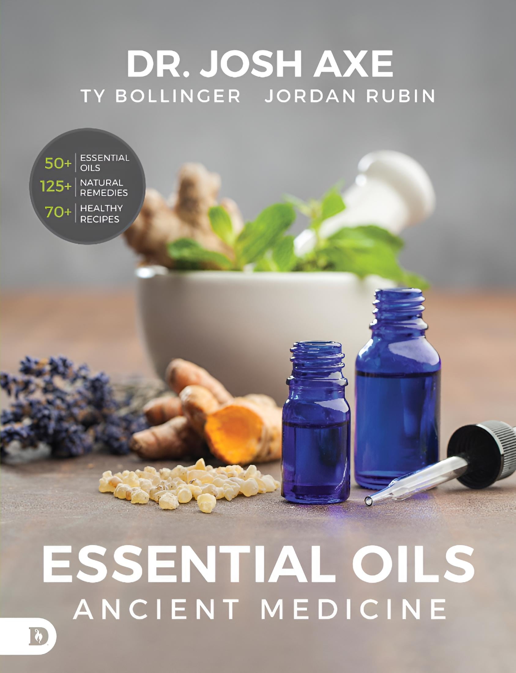 DR JOSH AXE; JORDAN RUBIN; TY BOLLINGER Essential Oils: Ancient Medicine, (Paperback)