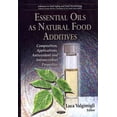 thumbnail image 1 of Essential Oils As Natural Food Additives : Composition, Applications, Antioxidant and Antimicrobial Properties, 1 of 1
