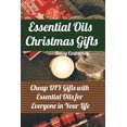 Essential Oils Christmas Gifts Cheap DIY Gifts with Essential Oils for Everyone in Your Life