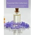 thumbnail image 1 of Essential Oils Collection: Learn Essential Oils Blends For Multiple Use, Make Soap and Natural Fresh Deo Paperback 1081084359 9781081084356 Marilyn Young, Rosie Graham, Sylvia Johnston, Ella Witt, J, 1 of 1