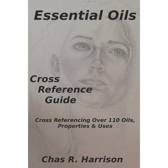 Essential Oils Cross Reference Guide