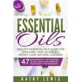 thumbnail image 1 of Essential Oils: Healthy Essential Oils Guide For Skin Care, Hair, Allergies, Weight Loss, Natural (Paperback) by Kathy Lewis, 1 of 1