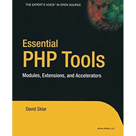 Pre-Owned Essential PHP Tools: Modules, Extensions, and Accelerators (Paperback) 1590592808 9781590592809